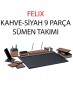 Gıpta Sümen Takımı Felıx 9 Parça Kahve Siyah 8125