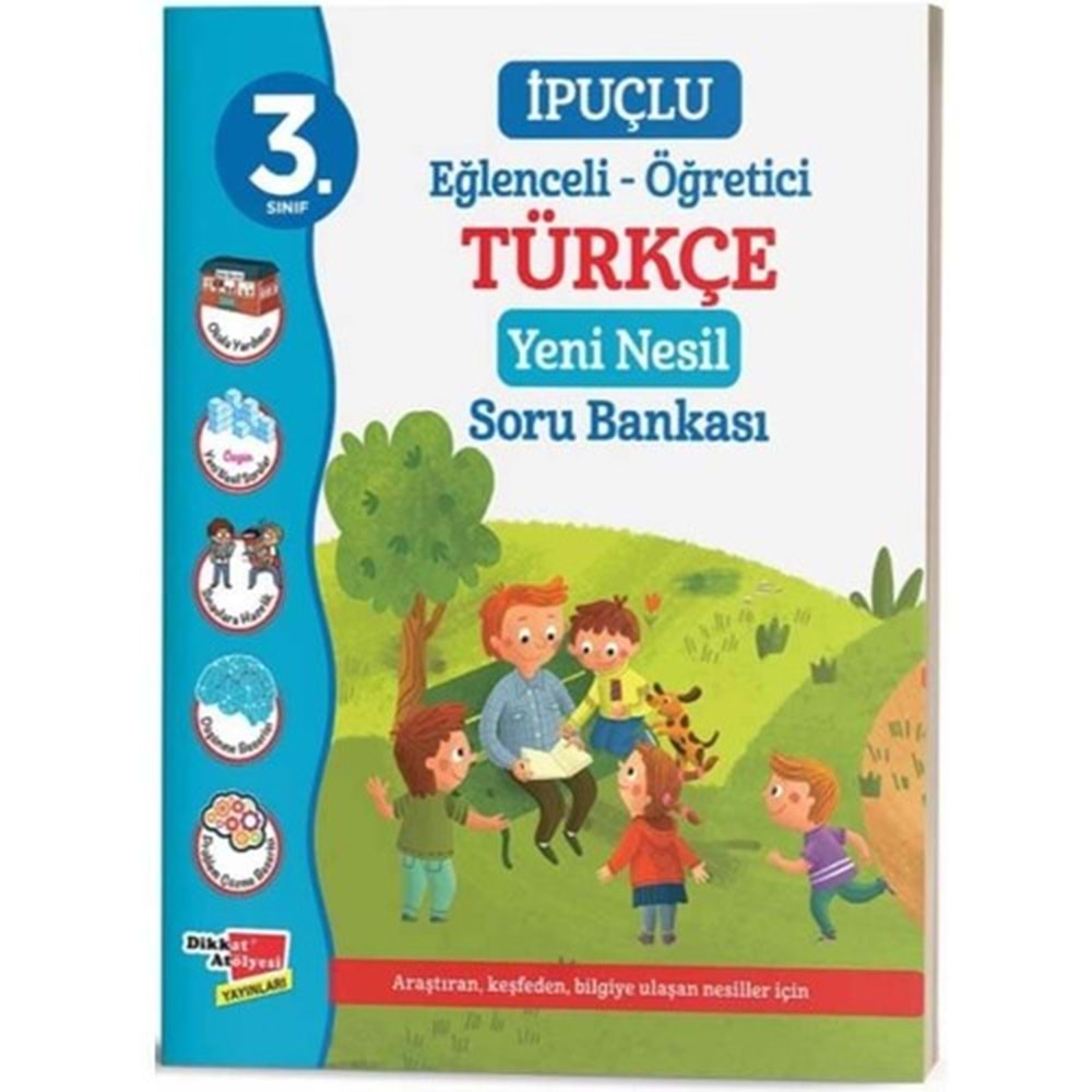 Dikkat Atölyesi 3. Sınıf İpuçlu Eğlenceli-Öğretici Türkçe Yeni Nesil Soru Bankası