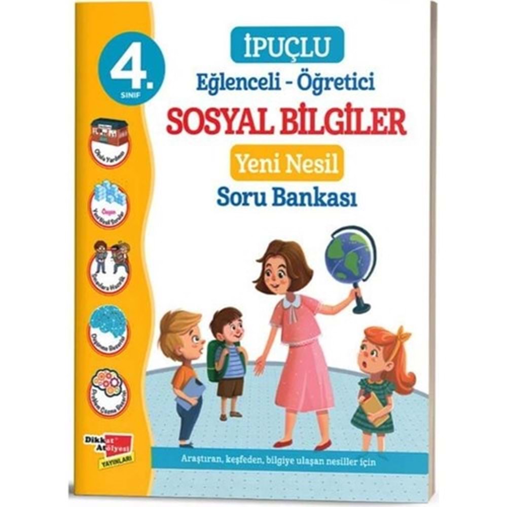 Dikkat Atölyesi 4. Sınıf İpuçlu Eğlenceli-Öğretici Sosyal Bilgiler Yeni Nesil Soru Bankası